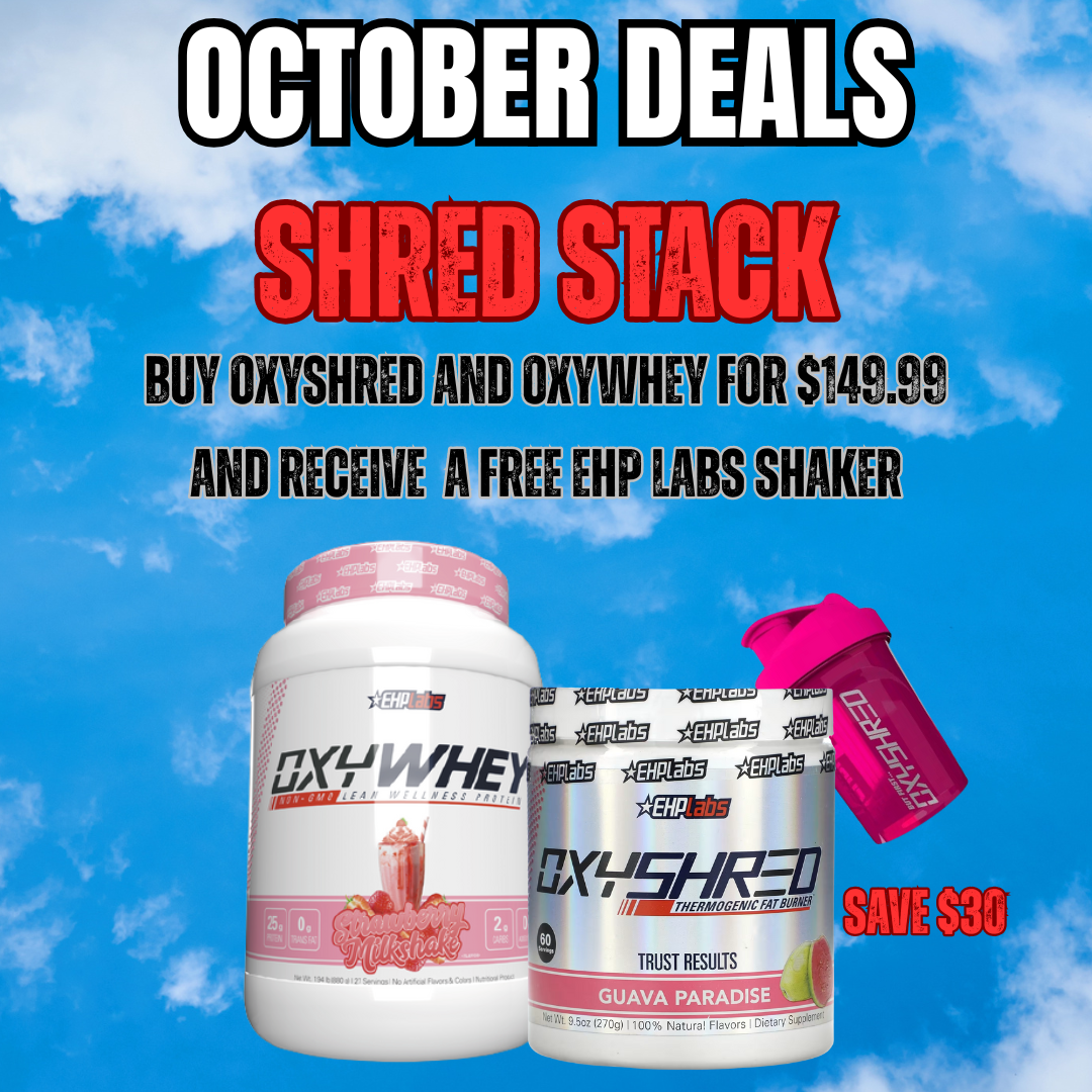 OCTOBER DEAL-Oxywhey & Oxyshred | EHP Labs Stack