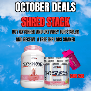 OCTOBER DEAL-Oxywhey & Oxyshred | EHP Labs Stack