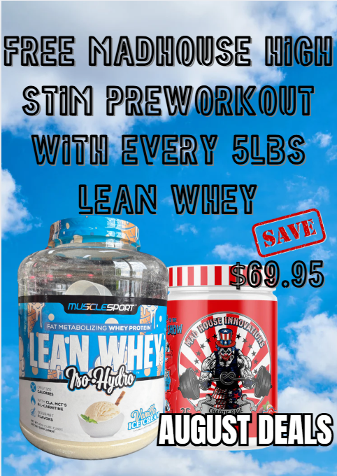 Lean Whey 5lbs and free MADHOUSE High Stim Pre Workout August Stack Deal